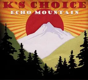 K's Choice - Echo Mountain