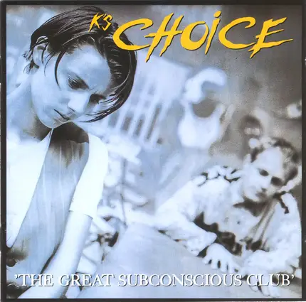 K's Choice - The Great Subconscious Club