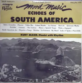 Kurt Maier - Echoes Of South America