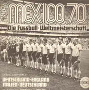 Kurt Brumme & Oskar Klose - Mexico 70 (Die Fussball-Weltmeisterschaft)