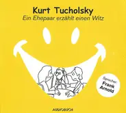 Kurt Tucholsky - Frank Arnold - Ein Ehepaar Erzählt Einen Witz