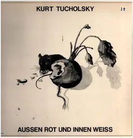 Kurt tucholsky - Aussen Rot Und Innen Weiss