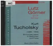Kurt Tucholsky - Ein Kurzes Leben In Gedichten Und Prosa