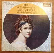 Bruch / Mendelssohn - Violinkonzert Nr. 1 / Violinkonzert Op. 64