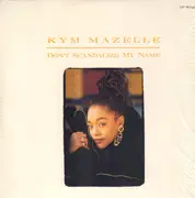 12inch Vinyl Single - Kym Mazelle - Don't Scandalize My Name