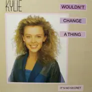 Kylie - Wouldn't Change A Thing