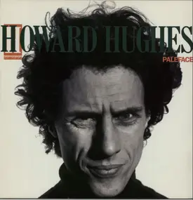 Howard Hughes - Paleface