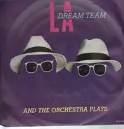 L.A. Dream Team - And The Orchestra Plays