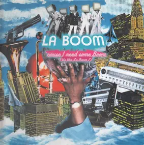 la boom - 'Cause I Need Some Boom (We Like La Boom 2)