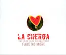 CD - LA Cherga - Fake No More - DIGIPAK