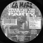La Mazz - What's Up With The Party