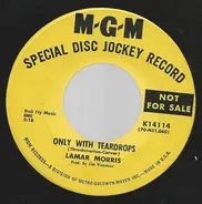 Lamar Morris - She Came To Me / Only With Teardrops