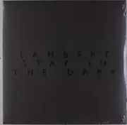 LP - Lambert - Stay In The Dark - 180GR. / INCL. DOWNLOAD