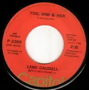 Lane Caudell - Let Our Love Ride / You, Him & Her