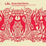 L.A.L. - Brown Eyed Warrior