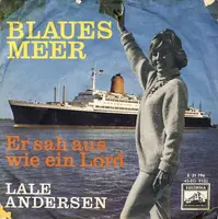Lale Andersen - Er Sah Aus Wie Ein Lord / Blaues Meer