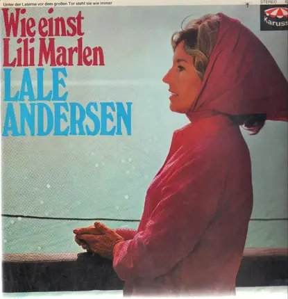 Lale Andersen - Wie Einst Lili Marleen