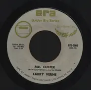 Larry Verne - Mr. Custer