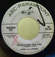 Larry And Lenore - Choo-Choo Cha Cha