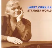 CD - Larry Conklin - Stranger World