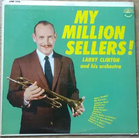 Larry Clinton & His Orchestra - My Million Sellers