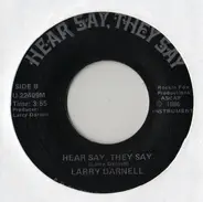 Larry Darnell - Hear Say, They Say