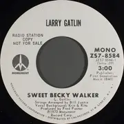 7inch Vinyl Single - Larry Gatlin - Sweet Becky Walker