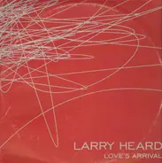 Larry Heard - Love's Arrival