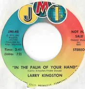 Larry Kingston - In The Palm Of Your Hand / In The Palm Of Your Hand