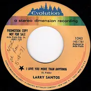 Larry Santos - Let It End / I Love You More Than Anything