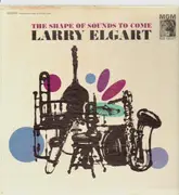 LP - Larry Elgart - The Shape Of Sounds To Come