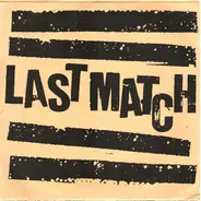 Last Match - Last Match