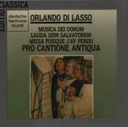 Lasso - Musica Dei Donum / Lauda Sion Salvatorem / Missa Puisque j'ay perdu