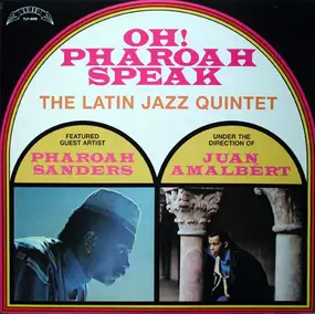 The Latin Jazz Quintet - Oh! Pharoah Speak
