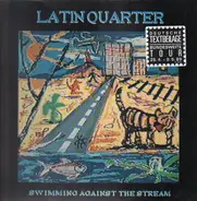 Latin Quarter - Swimming Against the Stream