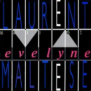 Laurent Maltese - Evelyne