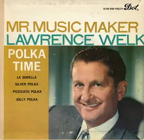 Lawrence Welk And His Orchestra - Mr. Music Maker