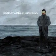 CD - Lawrence Arabia - Chant Darling