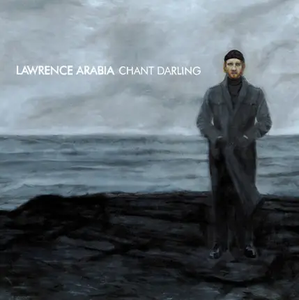 Lawrence Arabia - Chant Darling