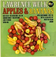 Lawrence Welk - Apples And Bananas