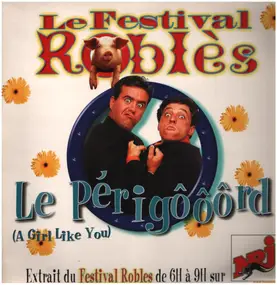 Le Festival Robles - Le Périgord (A Girl Like You)