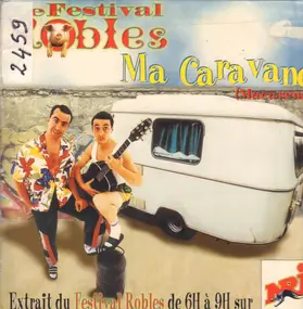 Le Festival Robles - Ma Caravane (Macarena)