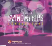 Lemonescent - Swing My Hips (Sex Dance)