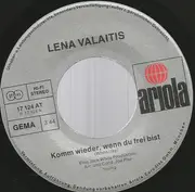 7inch Vinyl Single - Lena Valaitis - Komm Wieder, Wenn Du Frei Bist