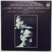 Lennie Tristano and Boyd Raeburn And His Orchestra - New Sounds In The Forties
