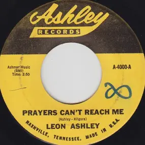 Leon Ashley - Prayers Can't Reach Me / Flowers Of Love