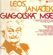 Leoš Janáček/ Gabriela Beňačková,Věra Soukupová a.o. - Glagolska Mse