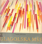 LP - Leoš Janáček - Glakolská Mše (Mša Glagolskaja)