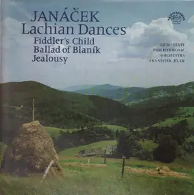 Leos Janácek - Lašské Tance (Šumařovo Dítě / Balada Blanická / Žárlivost)