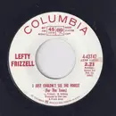 7inch Vinyl Single - Lefty Frizzell - I Just Couldn't See The Forest (For The Trees) / Everything Keeps Coming Back (To You)